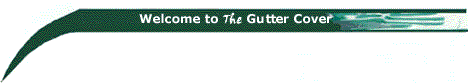 Welcome to The Gutter Cover